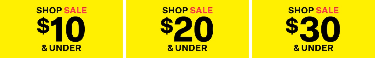 Shop Sale $10 & Under. Shop Sale $20 & Under. Shop Sale $30 & Under