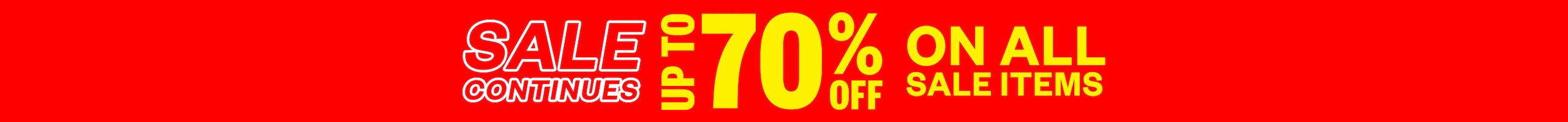 Sale Continues. Up To 70% Off On All Sale Items