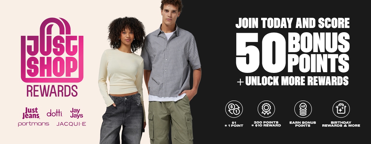 Just Shop Rewards. Join today and score 50 bonus points + unlock more rewards.