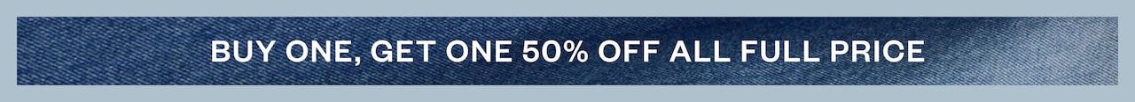 Buy One, Get One 50% off All Full Price